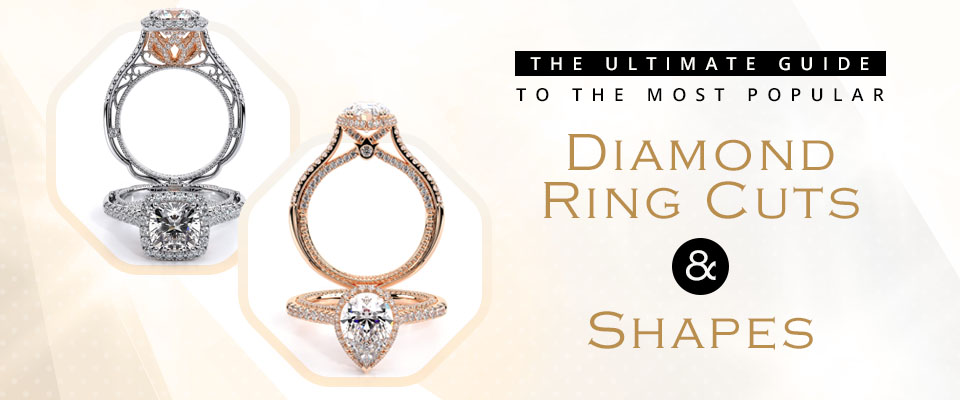 The Ultimate Guide to the Most Popular Diamond Ring Cuts and Shapes